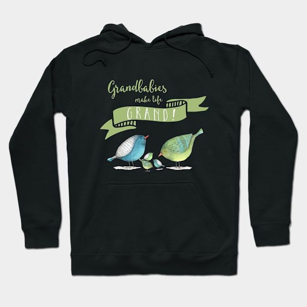 Grandbabies make life GRAND Birds Hoodie by Simply Robin Creations